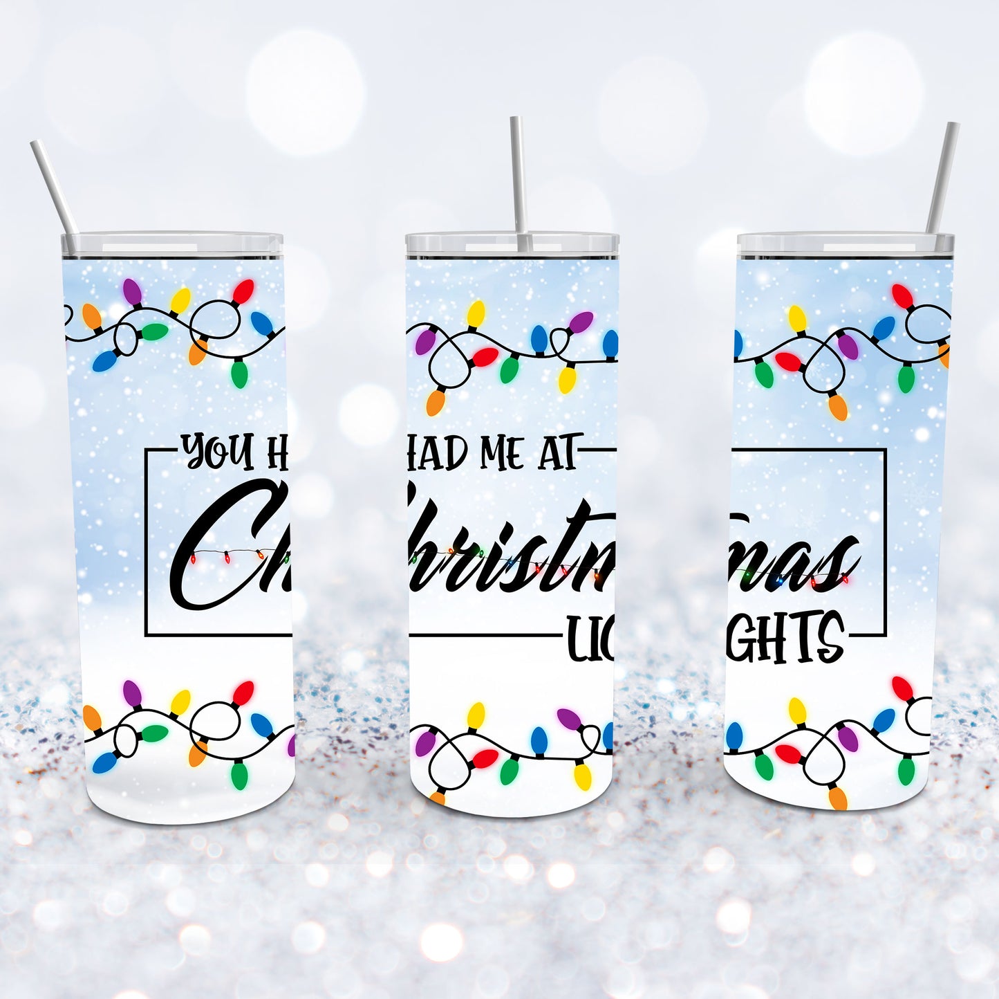 You Had Me At Christmas Lights Tumbler