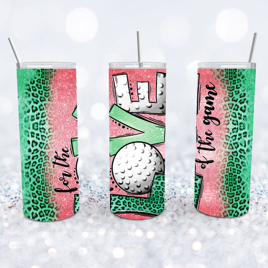 For The Love Of The Game Golf Tumbler