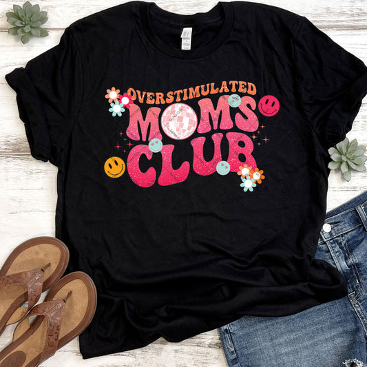 Over Stimulated Mom's Club T-Shirt