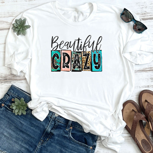 Beautiful Crazy T-Shirt