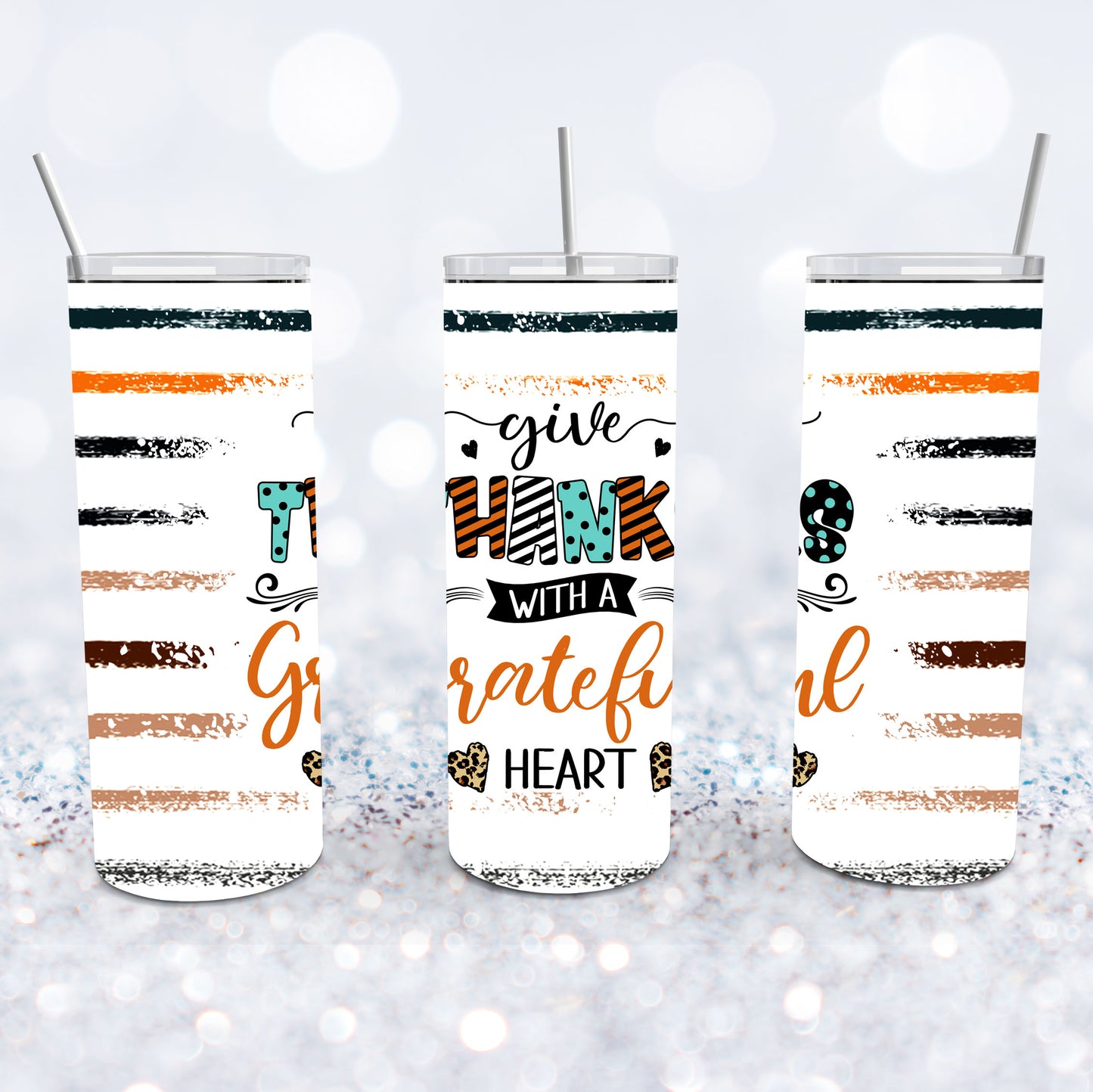 Give Thanks With A Grateful Heart Tumbler