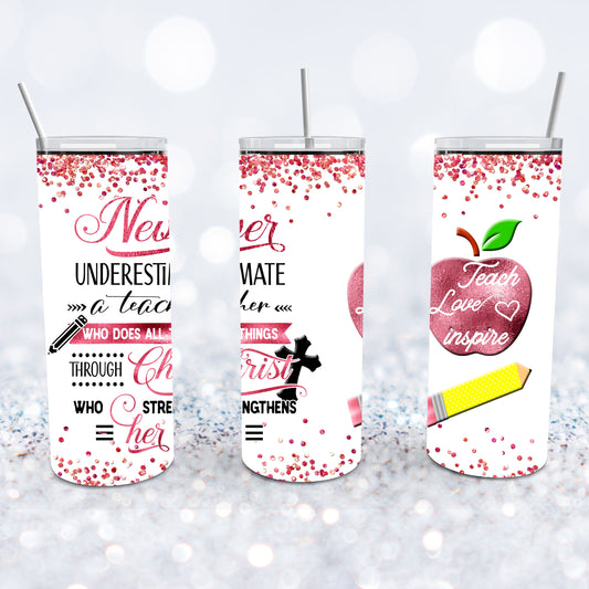 Never Underestimate A Teacher Tumbler