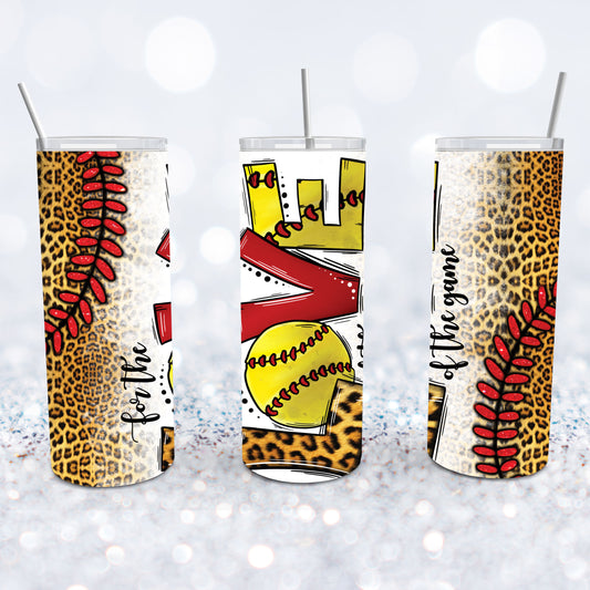 For The Love Of The Game Softball Tumbler