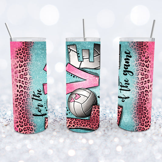 For The Love Of The Game Volleyball Tumbler